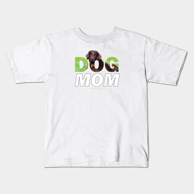 Dog Mom - flatcoat oil painting wordart Kids T-Shirt by DawnDesignsWordArt